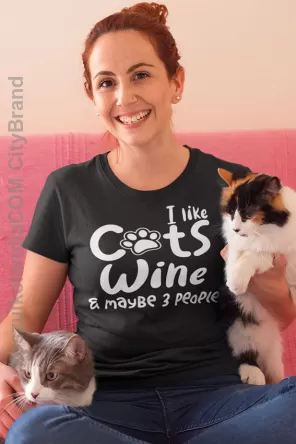 I like CATS Wine and maybe 3 people - koszulka damska