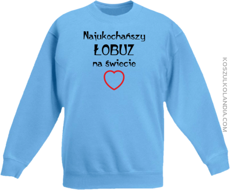Najukochańszy łobuz na świecie - Bluza dziecięca standard bez kaptura 