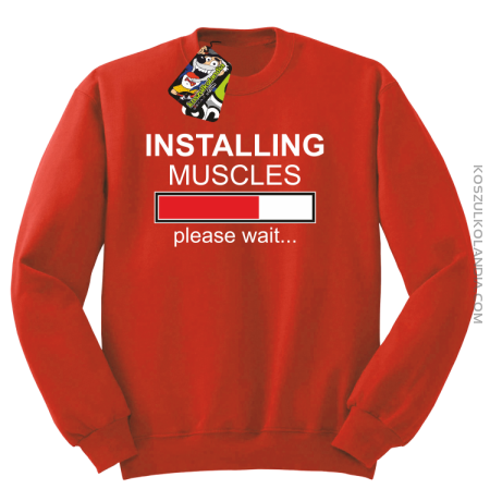 Installing muscles please wait... - Bluza STANDARD