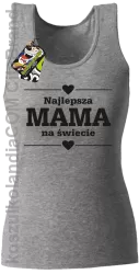 Najlepsza MAMA na świecie - Top damski melanż 