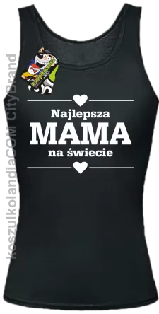 Najlepsza MAMA na świecie - Top damski czarna 