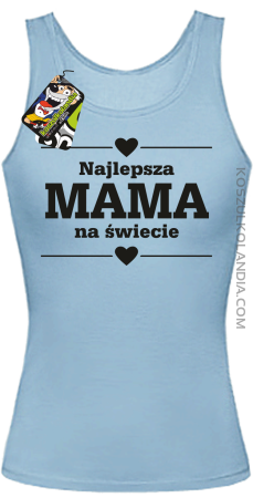 Najlepsza MAMA na świecie - Top damski