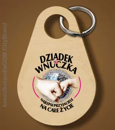 Dziadek i Wnuczka - Najlepsi przyjaciele na całe życie - Breloczek 