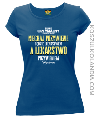 Niechaj pożywienie będzie lekarstwem a lekarstwo pożywieniem - koszulka damska niebieska