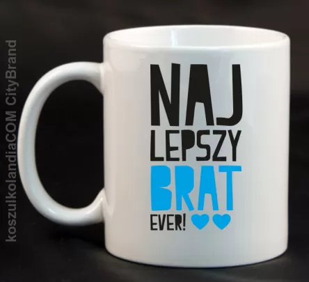 Najlepszy Brat EVER - Kubek ceramiczny biały 