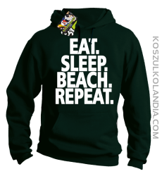 Eat Sleep Beach Repeat - bluza męska z kapturem butelkowa