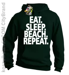 Eat Sleep Beach Repeat - bluza męska z kapturem butelkowa