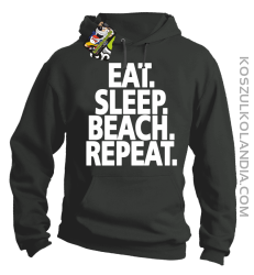 Eat Sleep Beach Repeat - bluza męska z kapturem szara