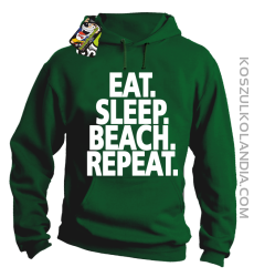 Eat Sleep Beach Repeat - bluza męska z kapturem zielona 