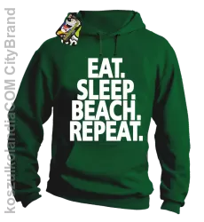 Eat Sleep Beach Repeat - bluza męska z kapturem zielona 