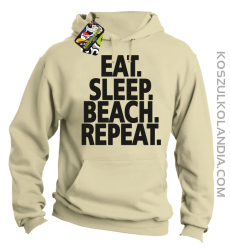 Eat Sleep Beach Repeat - bluza męska z kapturem beżowa 