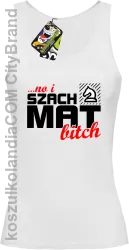 No i szach mat bitch - Top damski biały 