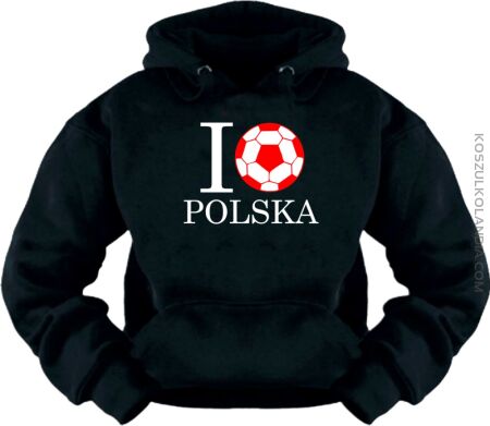 I Love Polska - Bluza