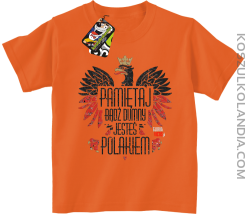 Pamiętaj bądź DUMNY JESTEŚ POLAKIEM - Koszulka dziecięca pomarańcz 