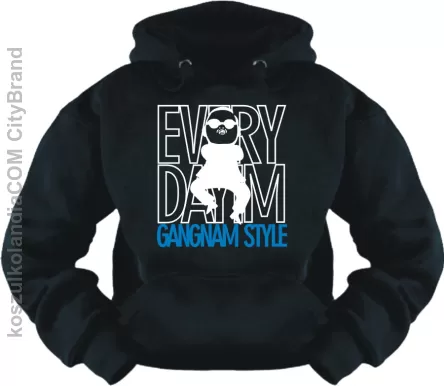 EVERY DAY I`M GANGNAM STYLE standard - BLUZA