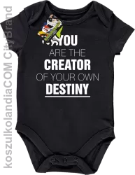 You are the CREATOR of your own DESTINY - Body dziecięce - Czarny