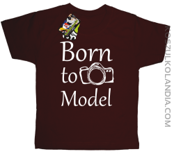 Born to model - Urodzony model - Koszulka dziecięca brąz
