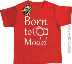 Born to model - Urodzony model - Koszulka dziecięca red