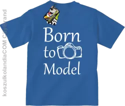 Born to model - Urodzony model - Koszulka dziecięca royal