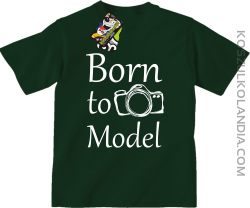 Born to model - Urodzony model - Koszulka dziecięca butelka