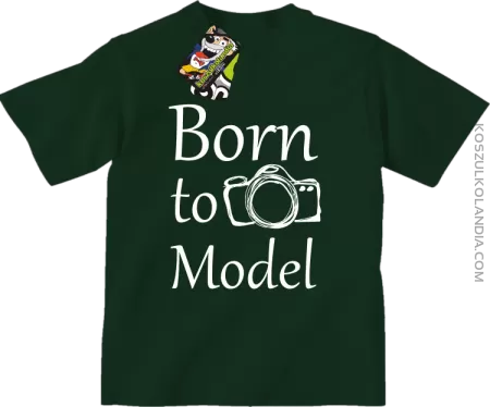 Born to model - Urodzony model - Koszulka dziecięca