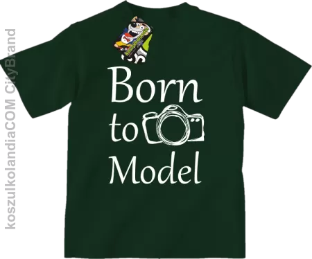 Born to model - Urodzony model - Koszulka dziecięca