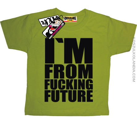 I'm from fucking Future - kultowa koszulka dziecięca