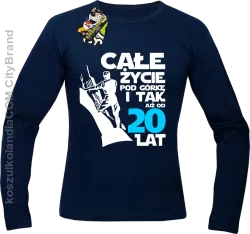 Całe życie pod górkę i tak już od 20 lat - Longsleeve męski granat