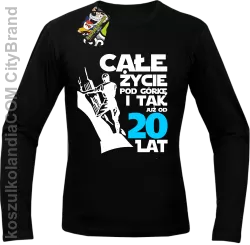 Całe życie pod górkę i tak już od 20 lat - Longsleeve męski czarna 