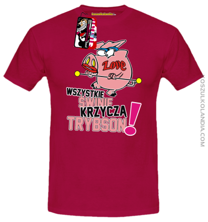 Wszystkie świnie krzyczą TRYBSON - koszulka męska