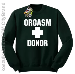 Orgasm Donor - Bluza męska standard bez kaptura butelkowa 