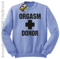 Orgasm Donor - Bluza męska standard bez kaptura błękitna 
