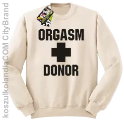 Orgasm Donor - Bluza męska standard bez kaptura beżowa 