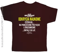 Odkrycia naukowe czekają zwykle 50 lat - koszulka dziecięca brązowa