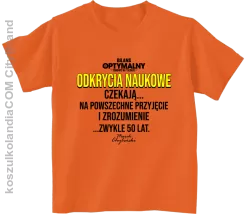 Odkrycia naukowe czekają zwykle 50 lat - koszulka dziecięca pomarańczowa