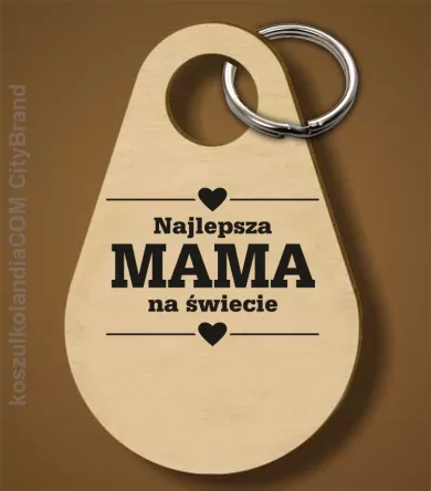 Najlepsza MAMA na świecie - Breloczek