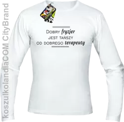 Dobry Fryzjer jest tańszy od dobrego Terapeuty - Longsleeve Męski - Biały