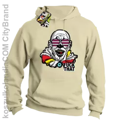 Fuck That Clown - Bluza męska z kapturem beżowa 