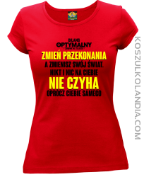 Zmień przekonania a zmienisz swój świat - koszulka damska czerwona