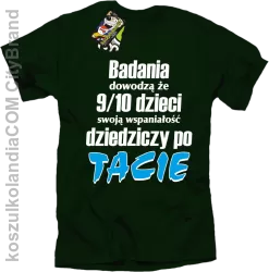 Badania dowodzą, że 9/10 dzieci swoją wspaniałość dziedziczy po tacie-Koszulka męska butelkowa 