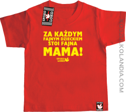 Za każdym fajnym dzieckiem stoi fajna mama - Koszulka dziecięca czerwona 