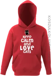 Keep calm and Love Cats Czarny Kot Filuś - Bluza dziecięca z kapturem czerwona 