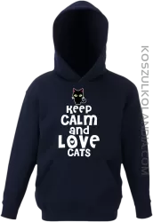 Keep calm and Love Cats Czarny Kot Filuś - Bluza dziecięca z kapturem granat