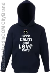 Keep calm and Love Cats Czarny Kot Filuś - Bluza dziecięca z kapturem granat