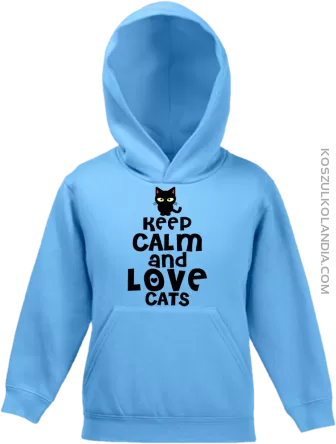 Keep calm and Love Cats Czarny Kot Filuś - Bluza dziecięca z kapturem błękit 