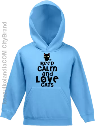 Keep calm and Love Cats Czarny Kot Filuś - Bluza dziecięca z kapturem błękit 