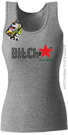 Bitch on a diet - Top damski 