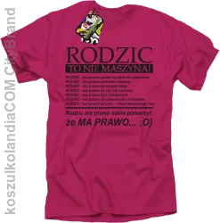 Rodzic to nie maszyna!- Koszulka męska fuchsia