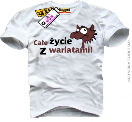 Całe życie z wariatami !- Koszulka Męska Nr KODIA00062