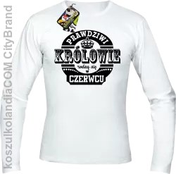 Prawdziwi Królowie rodzą się w Czerwcu - Longsleeve męski biały 